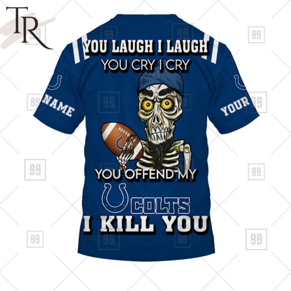 Personalized NFL Indianapolis Colts You Laugh I Laugh Jersey Hoodie