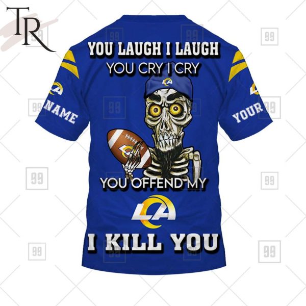 Personalized NFL Los Angeles Rams You Laugh I Laugh Jersey Hoodie