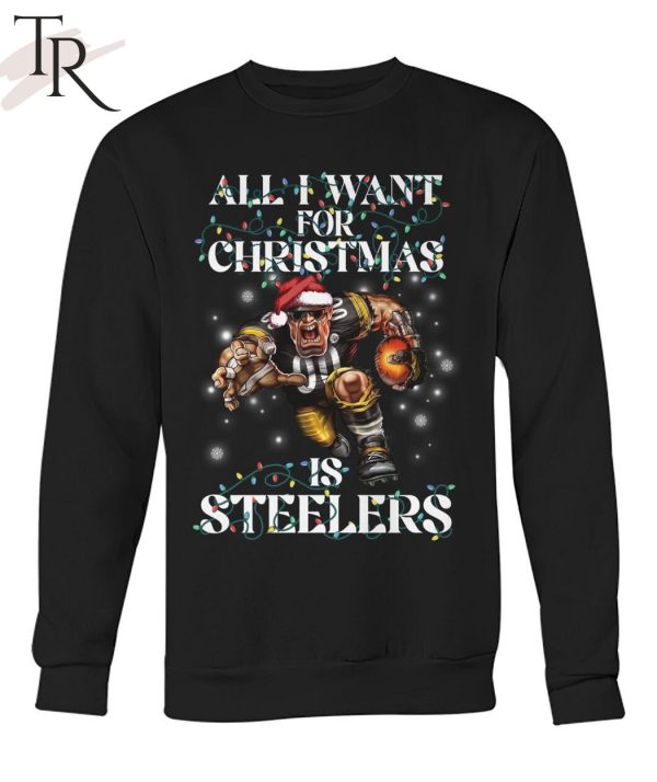 All I Want For Christmas Is Steelers T-Shirt