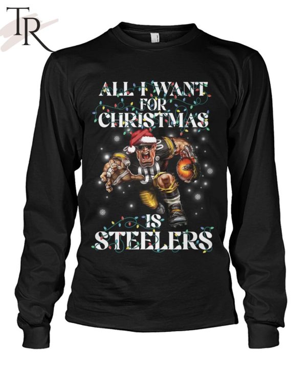 All I Want For Christmas Is Steelers T-Shirt