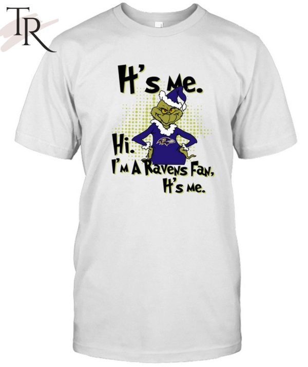 It’s Me I am Ravens Fan T-Shirt