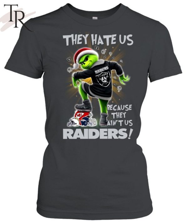 Grinch They Hate Us because They Ain’t Us Las Vegas Raiders T-Shirt