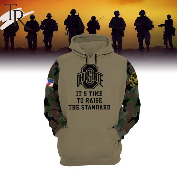 Ohio State It’s Time To Raise The Standard Honoring All Who Served Thank You Veterans Hoodie