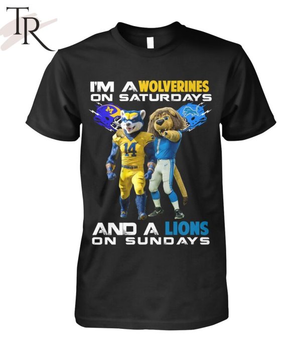 I’m A Nittany Wolverines On Saturdays And A Lions On Sundays T-Shirt