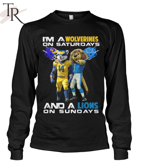 I’m A Nittany Wolverines On Saturdays And A Lions On Sundays T-Shirt