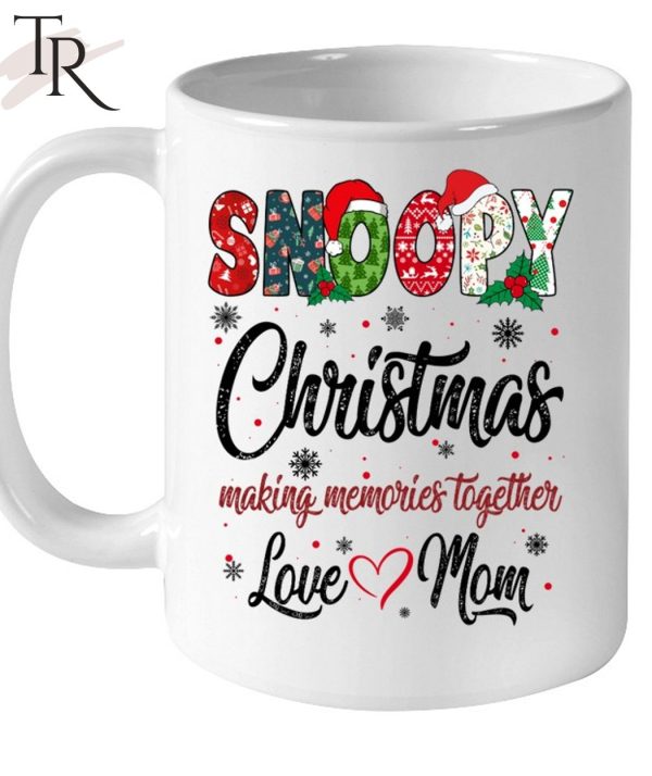 Snoopy Christmas Making Memories Together Love Mom T-Shirt