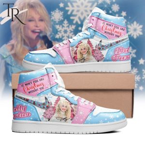 It Won Feel Like Christmas Without You Dolly Parton Air Jordan 1 High