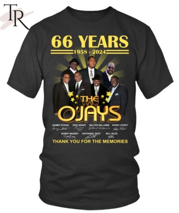 66 Years 1958 – 2024 The O’Jays Thank You For The Memories T-Shirt