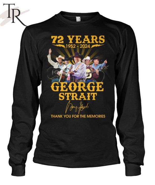 72 Years 1952 – 2024 George Strait Thank You For The Memories T-Shirt