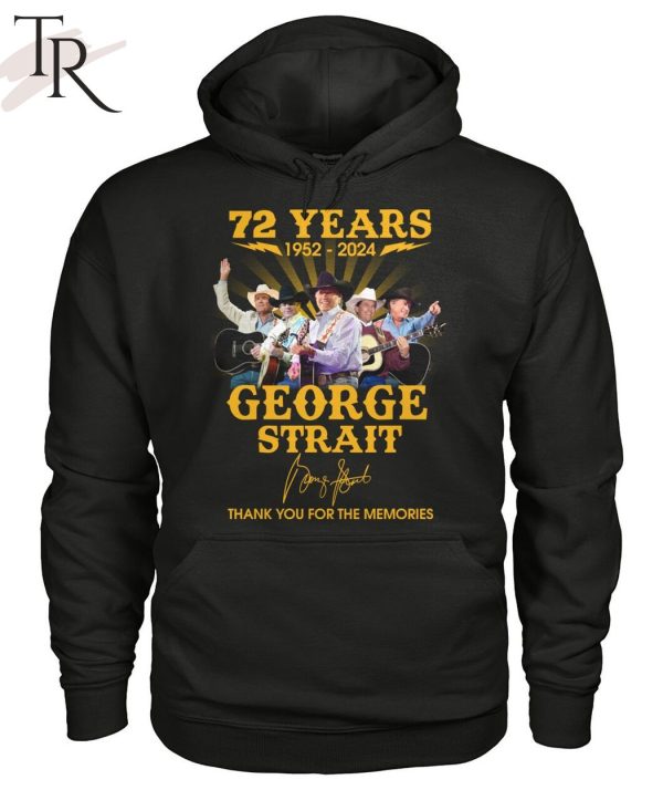 72 Years 1952 – 2024 George Strait Thank You For The Memories T-Shirt