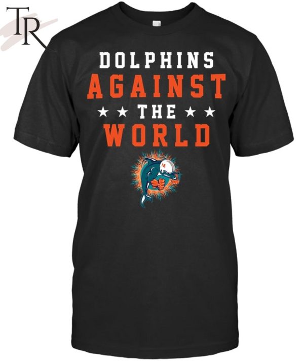 Dolphins Againt The World T-Shirt