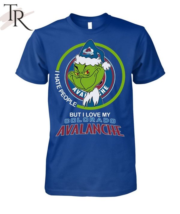 Grinch I Hate People But I Love My Colorado Avalanche T-Shirt