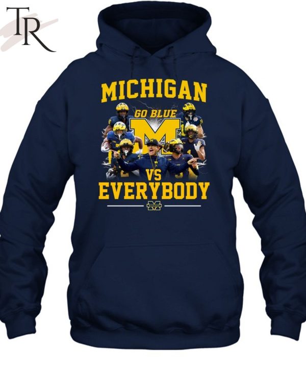 Michigan Wolverines Go Blue Vs Everybody T-Shirt