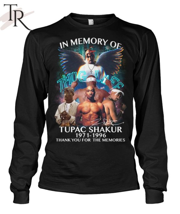 In Memory Of Tupac Shakur 1971 – 1996 Thug Life Thank You For The Memories T-Shirt