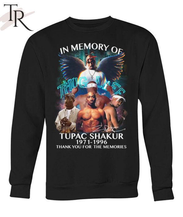 In Memory Of Tupac Shakur 1971 – 1996 Thug Life Thank You For The Memories T-Shirt