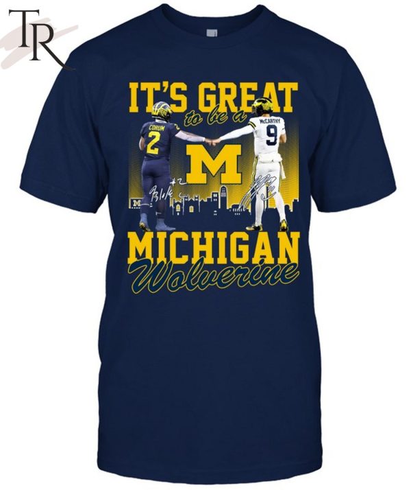 It’s Great To Be A Michigan Wolverine T-Shirt