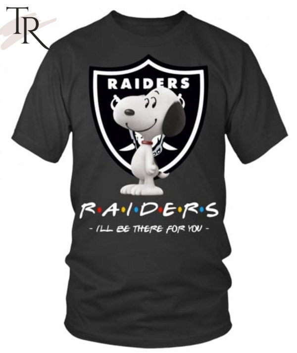 Raiders Friends I’ll Be There For You T-Shirt