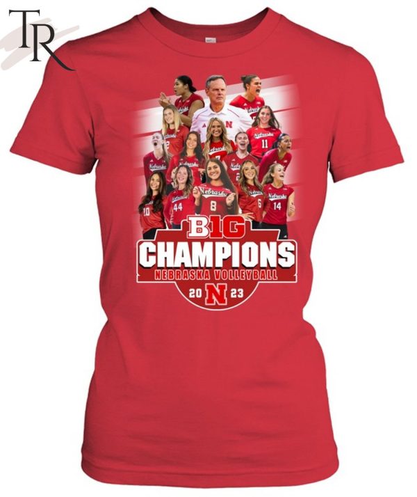 Big Champions Nebraska Volleyball 2023 T-Shirt