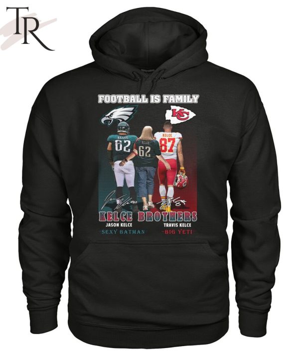 Football Is Family Kelce Brothers Jason Kelce Sexy Batman And Travis Kelce Big Yeti T-Shirt