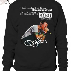 I’m Breaking the Habit Tonight T-Shirt