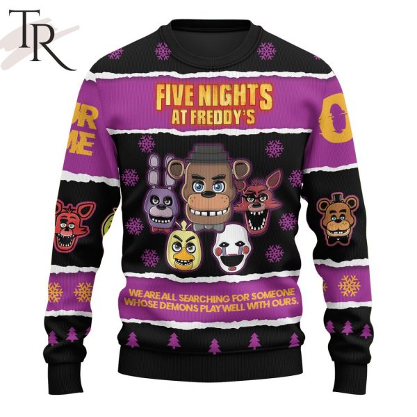 Five Nights At Freddy’s We Are All Searching For Someone Whose Demons Playwell With Ours Custom Sweater