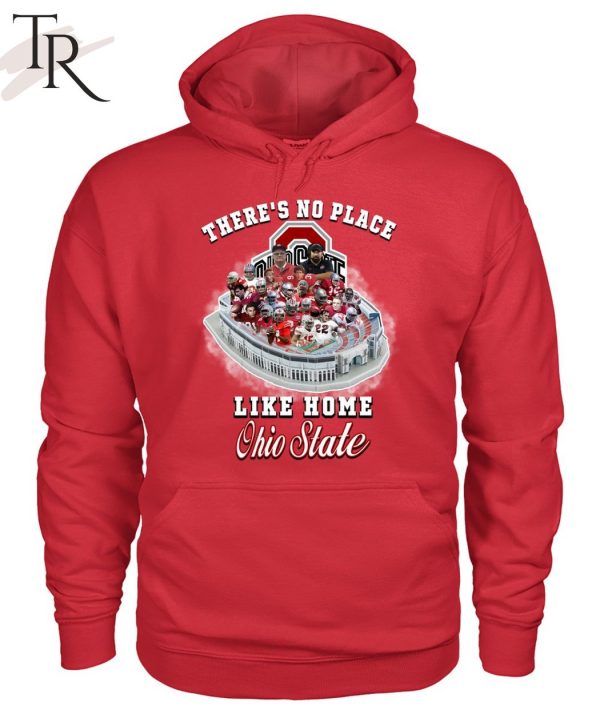 There’s No Place Like Home Ohio State T-Shirt