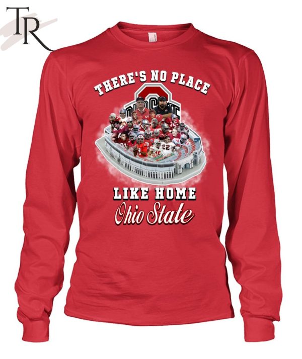 There’s No Place Like Home Ohio State T-Shirt