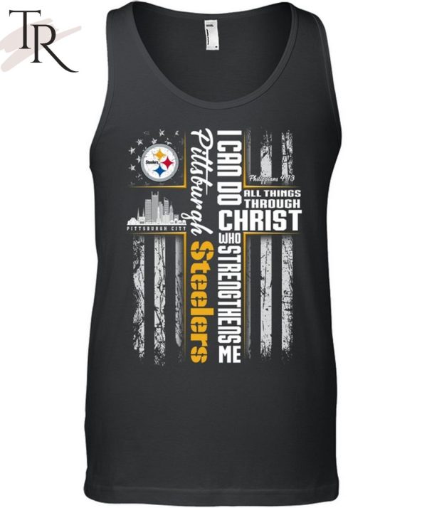 I Can Do All Things Through Christ Pittsburgh Steelers T-Shirt
