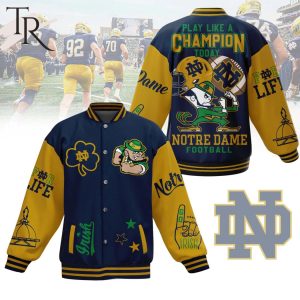 Play Like A Champion Today Notre Dame Fighting Irish Football Baseball Jacket