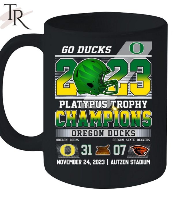 Go Ducks 2023 Platypus Trophy Champions Oregon Ducks 31 – 07 Oregon State Beavers November 24, 2023 Autzen Stadium T-Shirt