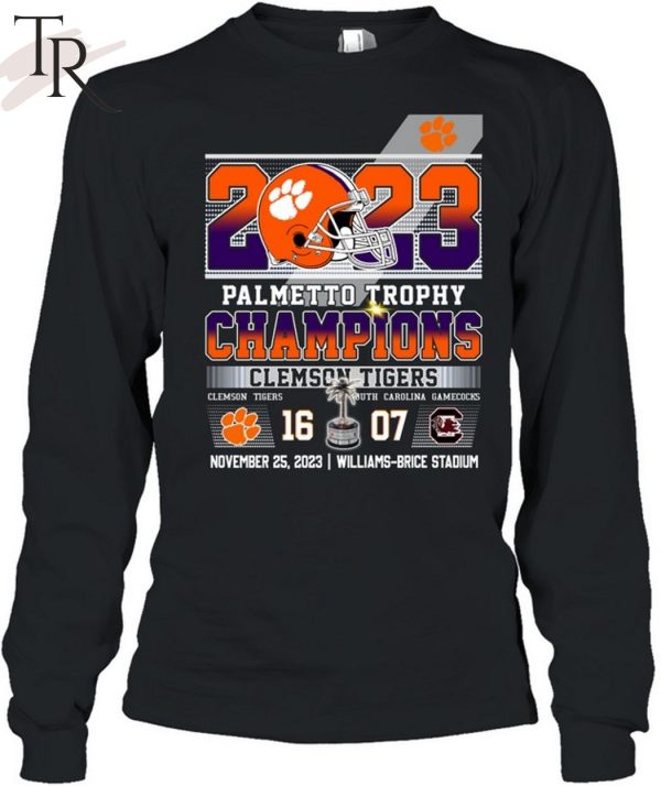 2023 Palmetto Trophy Champions Clemson Tigers 16 – 07 South Carolina Gamecocks November 25, 2023 Williams-Brice Stadium T-Shirt