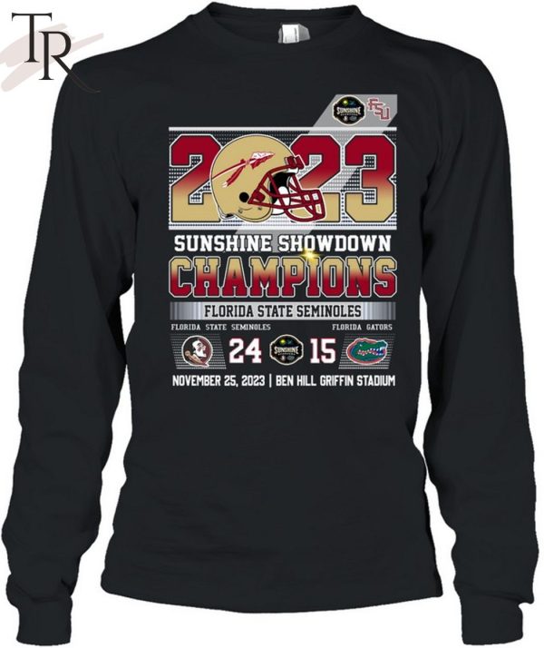 2023 Sunshine Showdown Champions Florida State Seminoles 24 – 15 Florida Gators November 25, 2023 Ben Hill Griffin Stadium T-Shirt
