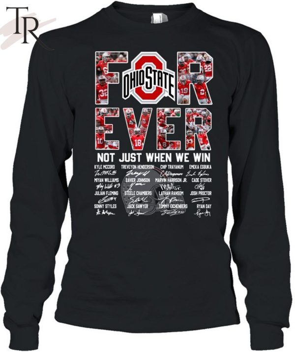 Ohio State Buckeyes Forever Not Just When We Win T-Shirt