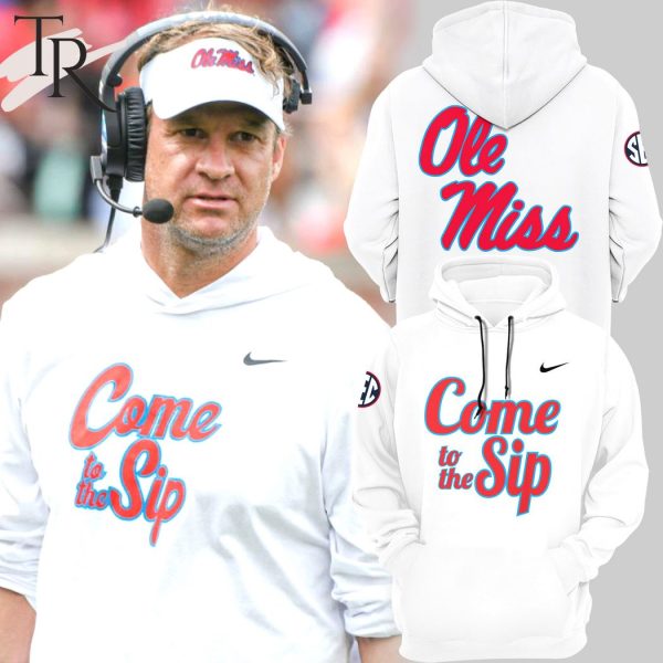 Ole Miss Rebels Come to the Sip Hoodie
