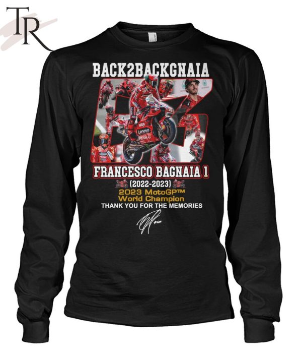 Back To Back Gnaia Francesco Bagnaia 2023 MotoGP World Champion Thank You For The Memories T-Shirt