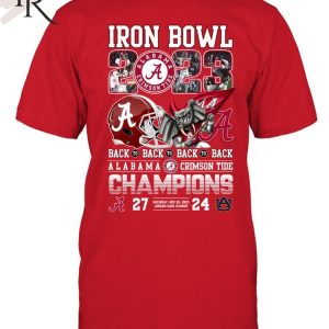 Iron Bowl 2023 Back To Back To Back To Back Alabama Crimson Tide 27 – 24 Auburn Tigers Saturday, Nov 25, 2023 Jordan-Hare Stadium T-Shirt