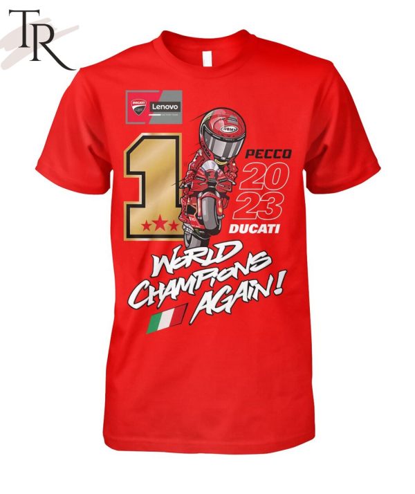 Pecco 2023 Ducati World Champions Again T-Shirt