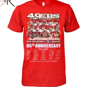 San Francisco 49ers 80th Anniversary 1944 – 2024 Thank You For The Memories T-Shirt