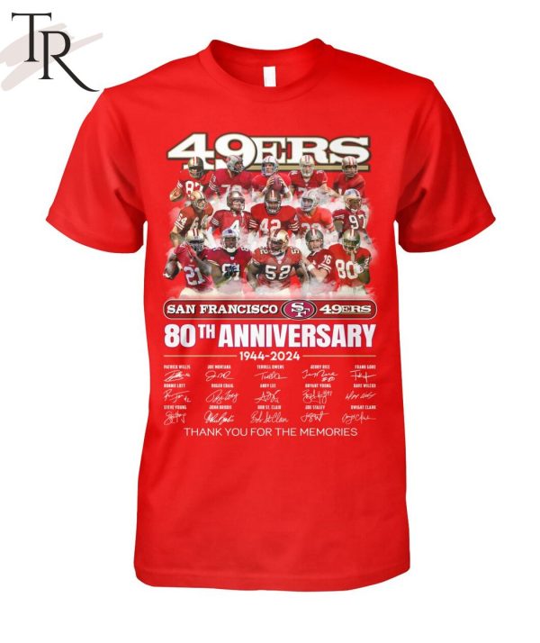 San Francisco 49ers 80th Anniversary 1944 – 2024 Thank You For The Memories T-Shirt