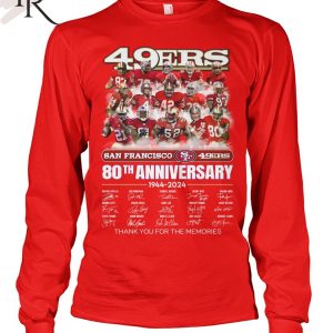 San Francisco 49ers 80th Anniversary 1944 – 2024 Thank You For The Memories T-Shirt