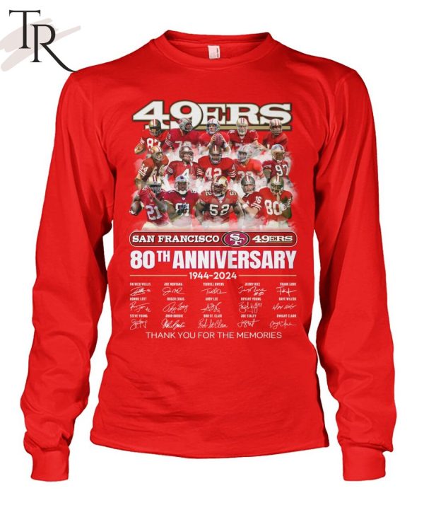 San Francisco 49ers 80th Anniversary 1944 – 2024 Thank You For The Memories T-Shirt