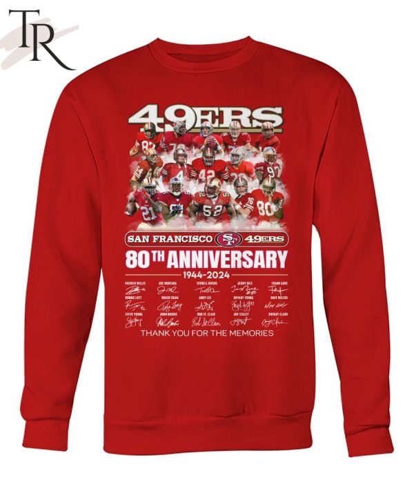 San Francisco 49ers 80th Anniversary 1944 – 2024 Thank You For The Memories T-Shirt