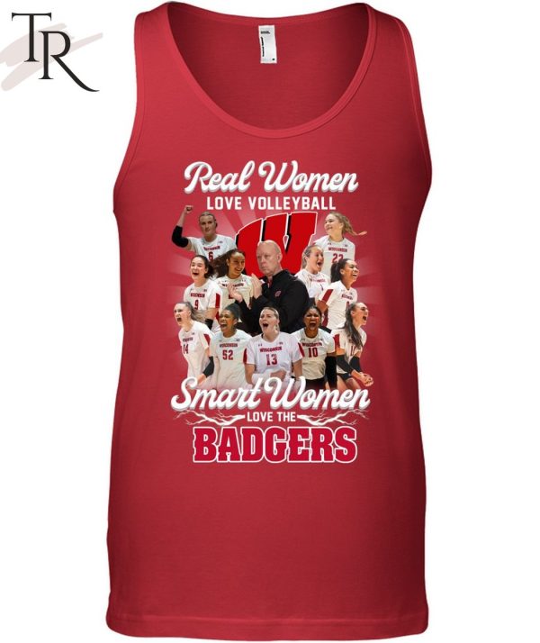 Real Women Love Volleyball Smart Women Love The Badgers T-Shirt