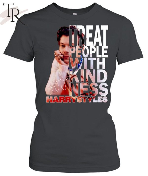 Treat People With Kind Ness Harry Styles T-Shirt