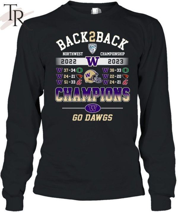 Back To Back North Championship 2022 – 2023 Champions Washington Huskies Go Dawgs T-Shirt