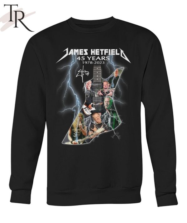 James Hetfield 45 Years 1978 – 2023 T-Shirt – Limited Edition