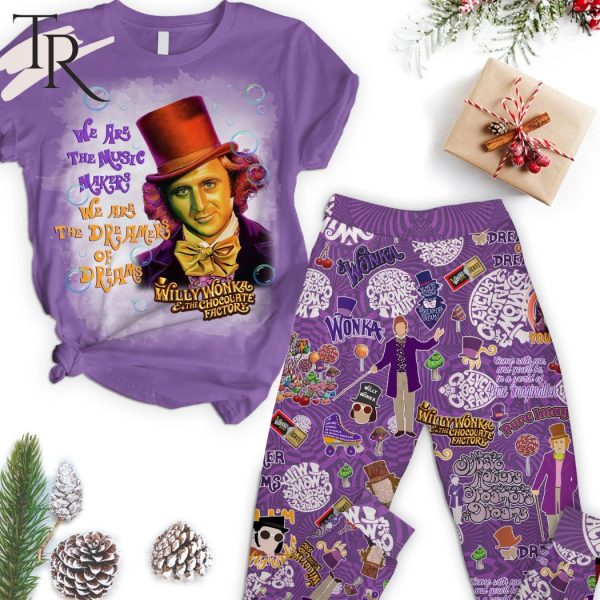 We Are The Music Makers We Are The Dreamers Of Dreams Willy Wonka & The Chocolate Factory Pajamas Set