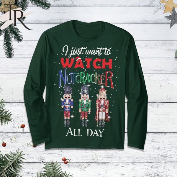 I Just Want To Watch Nutcracker All Day Pajamas Set