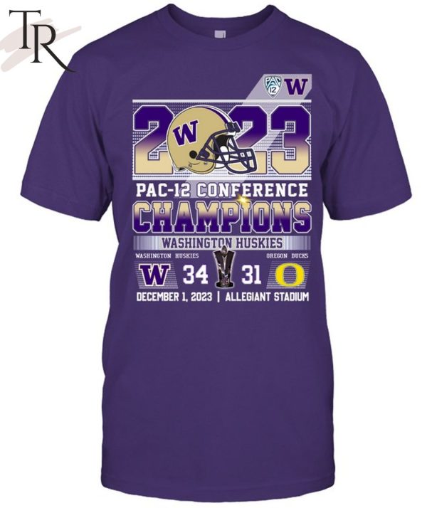 2023 Pac-12 Conference Champions Washington Huskies 34 – 31 Oregon Ducks December 1, 2023 Allegiant Stadium T-Shirt