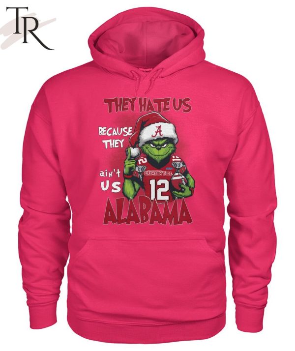 They Hate Us Because They Ain’t Us Alabama Crimson Tide T-Shirt